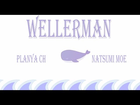 [MV] Wellerman Planya ch ft Natsumi Moe [COVER]
