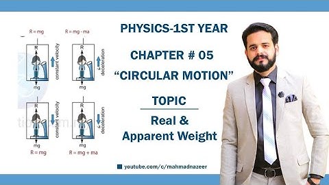 Ch#5 "Real and Apparent Weight"Physics  Fsc Part 1 #bysirmahmadnazeer