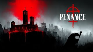 Penance - Official Trailer Steam Next Fest  | New Demo Available