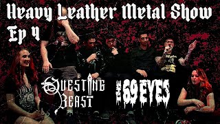 Heavy Leather Metal Show Episode 4: Questing Beast and 69 Eyes