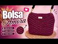 Bolsa de Croch&ecirc; F&aacute;cil, R&aacute;pida e Linda|Bolsa AMORA|Bolsa Em Croch&ecirc; passo a passo