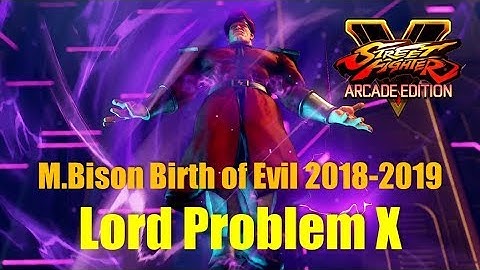 SFV M.Bison Birth of Evil 2018-2019 "Lord Problem X"：ベガ Compilation 【対空】【Vリバーサルへの反撃】