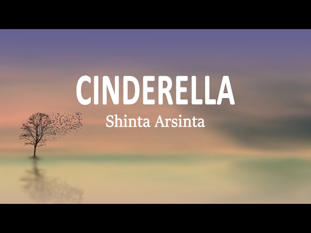 Shinta Arsinta - CINDERELLA (Lirik Lagu) class=