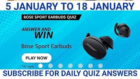 Amazon Bose sport earbuds Answer and Win, win Bose sport earbuds, Quiz on January