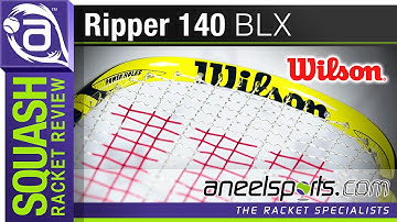 WILSON Ripper 140 BLX Squash Racket Review - AneelSports.com