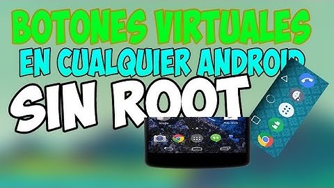 Botones Virtuales En Cualquier Android SIN ROOT | 2015