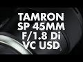 Lens Data - Tamron SP 45mm f/1.8 Di VC USD Review