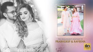 The Engagement Montage Of Prabhdeep &amp; Raveena | #prabhenaa |