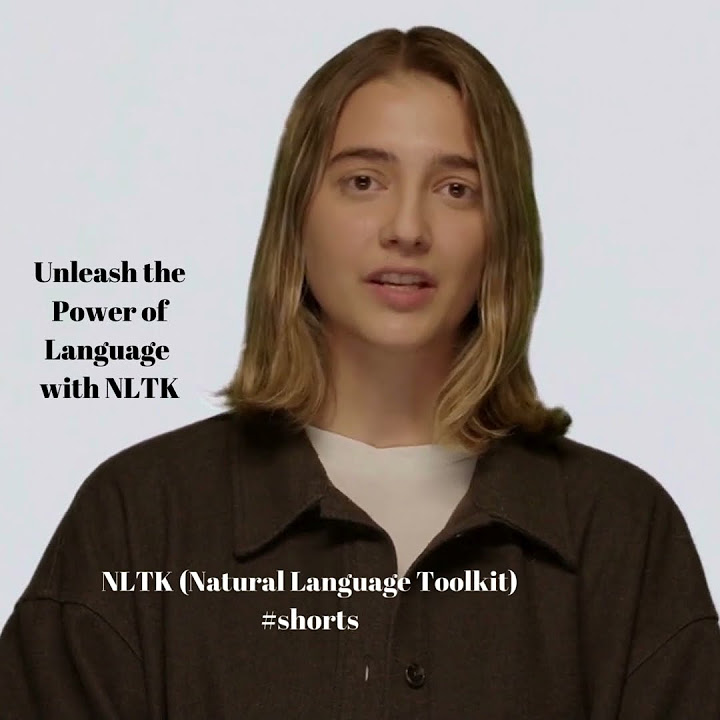 Unleash the power of language with nltk i explore the world of nltk in