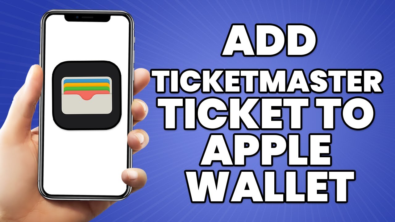 How To Add Ticketmaster Ticket to Apple Wallet YouTube