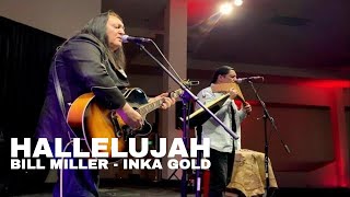 Video thumbnail of "HALLELUJAH (Aleluya) Bill Miller and Inka Gold live at Colorado Indian Market"