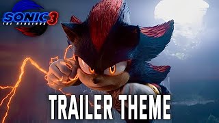 Sonic The Hedgehog 3  Trailer Theme