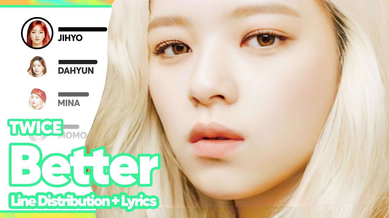 TWICE - BETTER (Line Distribution with Color-Coded Lyrics)