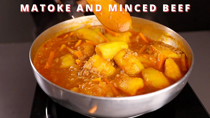 Matoke and Minced beef! I wish I knew this recipe before!