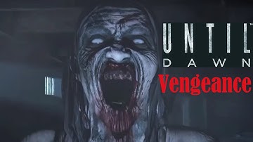 Until Dawn Walkthrough - Chapter 5: Vengeance