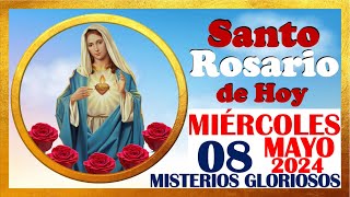 SANTO ROSARIO DE HOY MIERCOLES 08 DE MAYO 2024 🌹 Misterios GLORIOSOS 🌹 SANTO ROSARIO MEDITADO 🌹