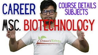 Career in Msc biotechnology | Msc. biotechnology course details | Msc. biotechnology jobs