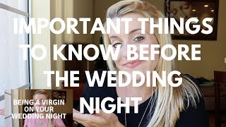 Important Things to Know Before the Wedding Night || PART 2