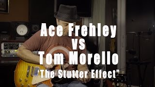 Ace Frehley vs Tom Morello (The Stutter Effect)