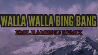 🍁WALLA WALLA BANG BANG    EMIL RAMBING REMIX FULL BASS 2022-2023🍁