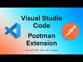 How to Install Postman Extension in Visual Studio Code | Send HTTP Requests to ASP.NET Core Web API