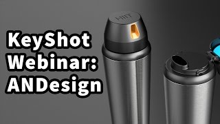 KeyShot Webinar 41: How ANDesign Uses KeyShot