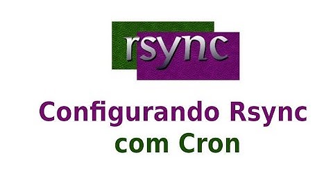 Configurando Rsync com o Cron