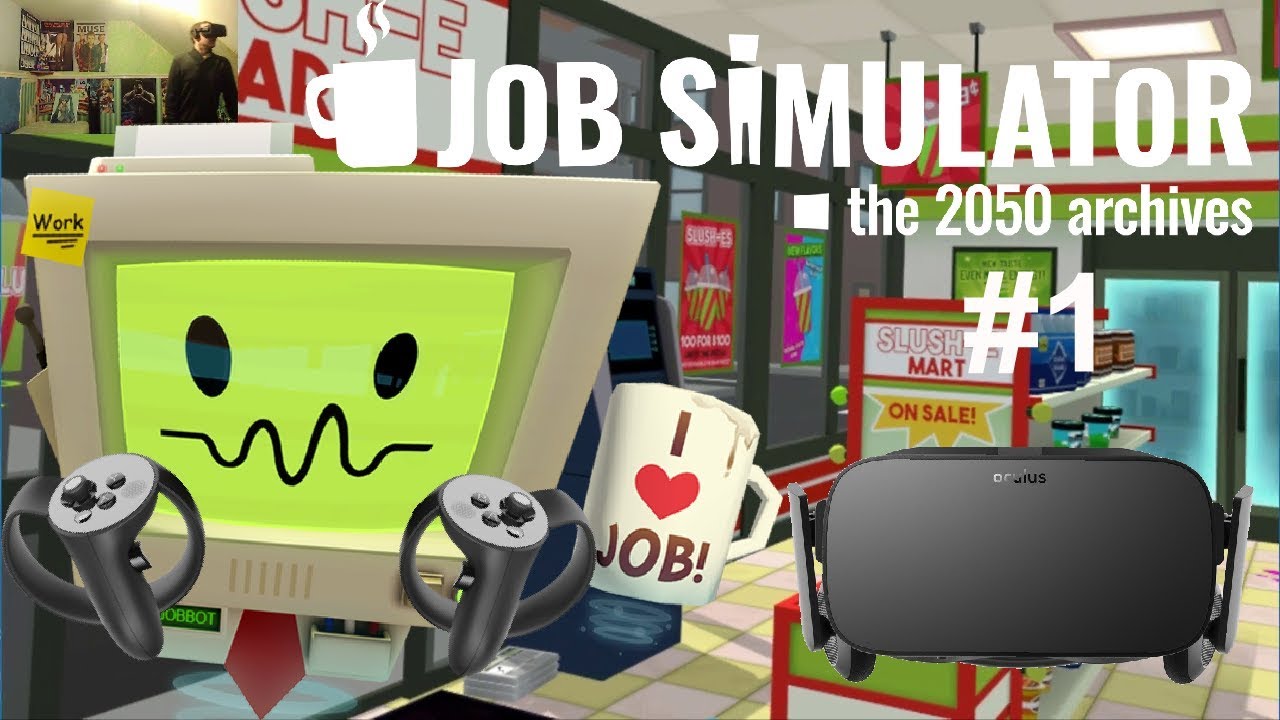 time-to-get-a-job-job-simulator-1-oculus-rift-vr-youtube