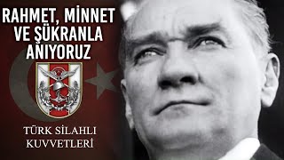 Başkomutanımız Gazi Mustafa Kemal Atatürk'ü Rahmet, Minnet ve Şükranla Anıyoruz