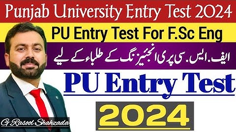 Punjab University Lahore Entry Test Criteria for FSc Pre Engineering | Total Marks & Passing Marks
