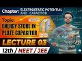 Energy store in parallel plate capacitor/capacitor 03/physics for class 12th/NEET/JEE#shahbazclasses