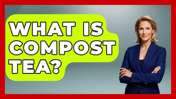 What Is Compost Tea? - Insects and Invaders