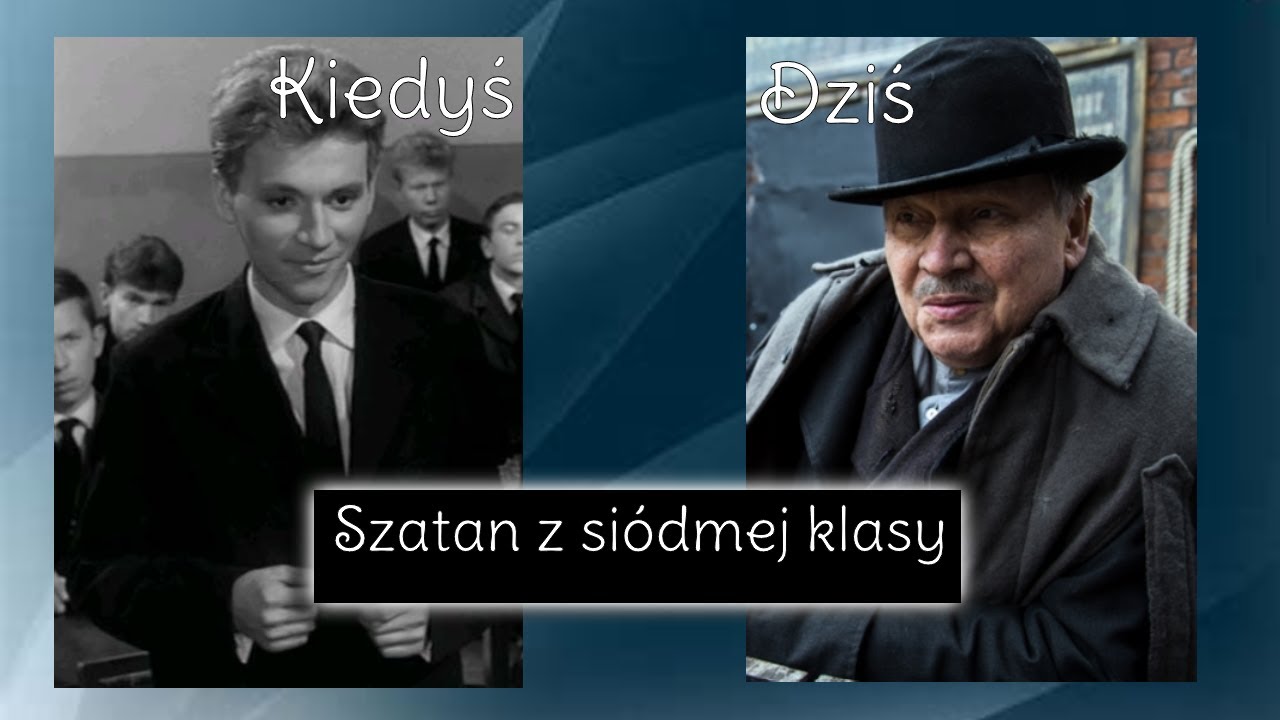 Bohaterowie Z Szatana Z Siódmej Klasy Aktorzy z filmu z Szatan z siódmej klasy🎬🎬🎬 - YouTube
