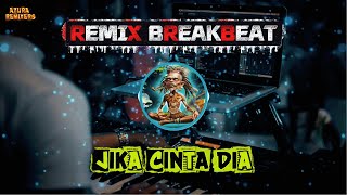 JIKA CINTA DIA - REMIX BREAKBEAT / GEISHA - AZURA REMIX COVER