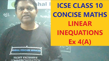 ICSE Class 10 | Concise Mathematics | Linear Inequations | Exercise 4(A)