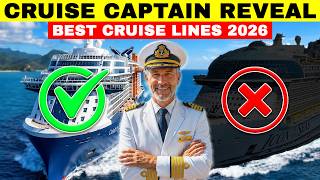 5 Cruise Lines Worth Booking in 2026 - and 3 You Should Think Twice About - A Captain's Honest Take