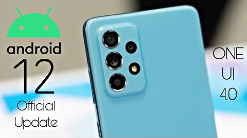 Samsung Galaxy A72 Official Android 12 ONE UI 4.0 Update