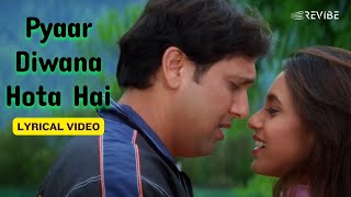 Pyaar Diwana Hota Hai (Lyric Video) | Udit Narayan, Kavita K | Govinda, Rani | Pyaar Diwana Hota Hai