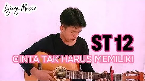 ST 12 - CINTA TAK HARUS MEMILIKI | VIDEO CLIP OFFICIAL