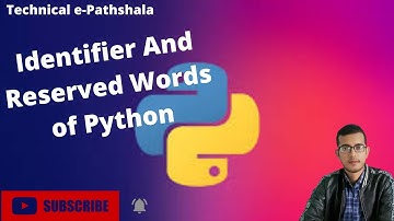 Identifier and Reserved Words of Python(in Hindi)|Reserved Keywords of Python|Technical e-Pathshala