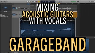 Mixing Acoustic Guitars with Vocals in GarageBand  CellarDoorSound.co