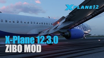 X-Plane 12.3.0 Beta 1 – Updated Zibo Mod | Better Than Ever!