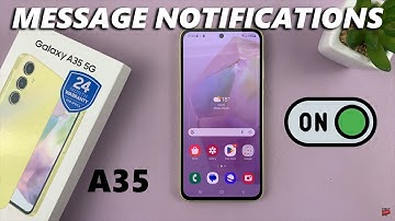 How To Enable Text Message Notifications On Samsung Galaxy A35 5G