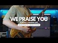 We Praise You | Bethel ft. Brandon Lake | Bass Cover (4K)