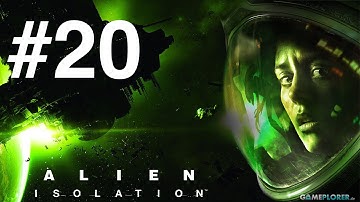 Alien Isolation Walkthrough Gameplay Part 20