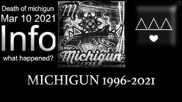 Geometry dash Death of Michigun Details and tribute