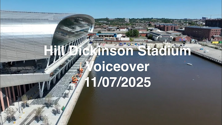 Hill Dickinson Stadium: Voiceover 11/07/2025