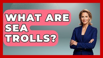 What Are Sea Trolls? - Exploring Ancient Myths