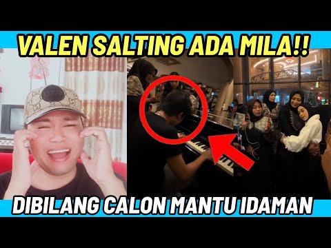 VALEN DA7 SALTING ADA MILA? DIBILANG CALON MANTU