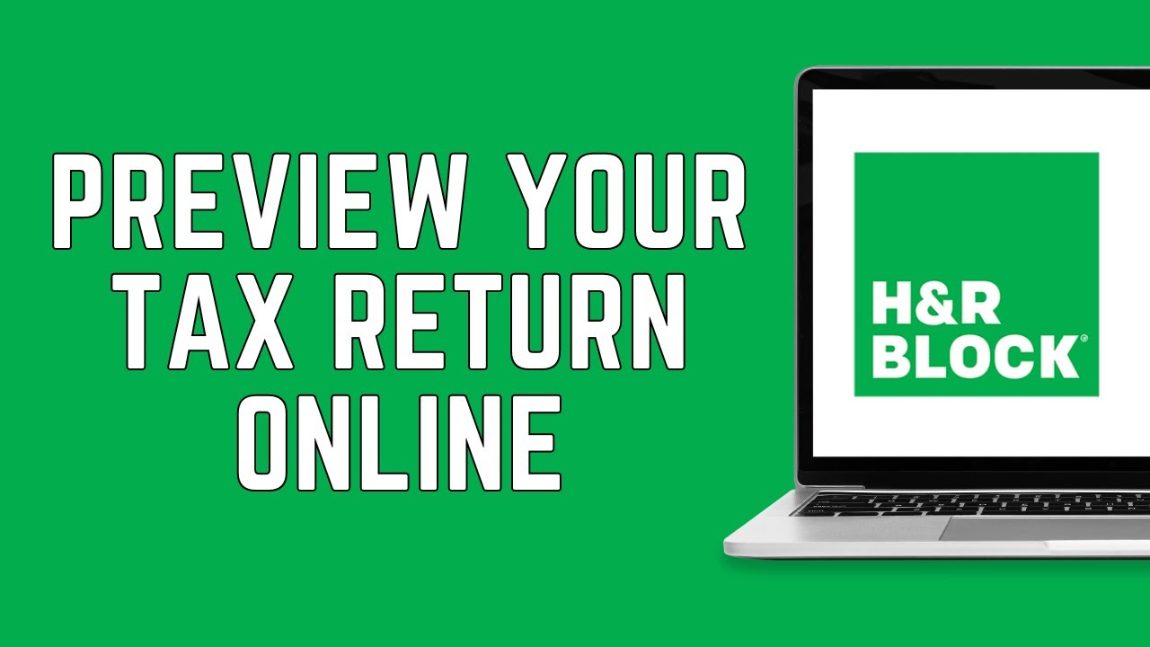 How To Preview Your Tax Return Online On H&R Block (2024)